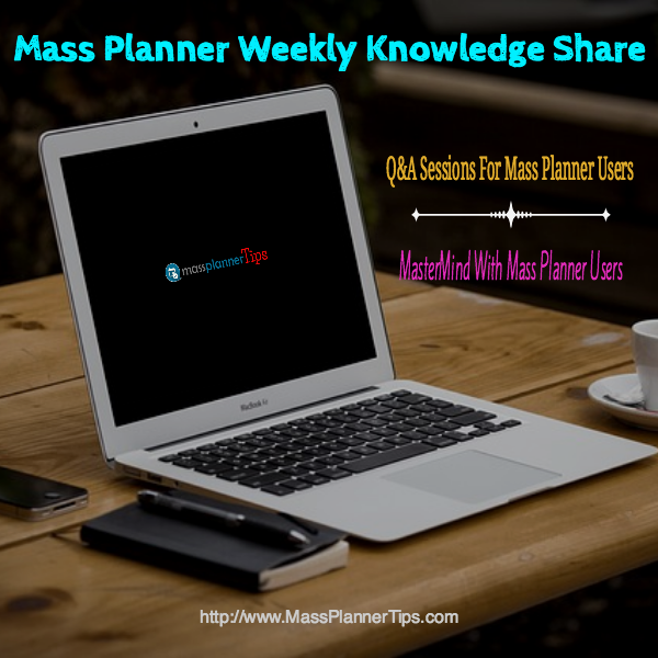Mass Planner Weekly Knowledge Share (Users)